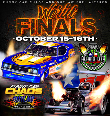 FUNNY CAR CHAOS - World Finals - 
Alamo City Motorplex - San Antonio, TX